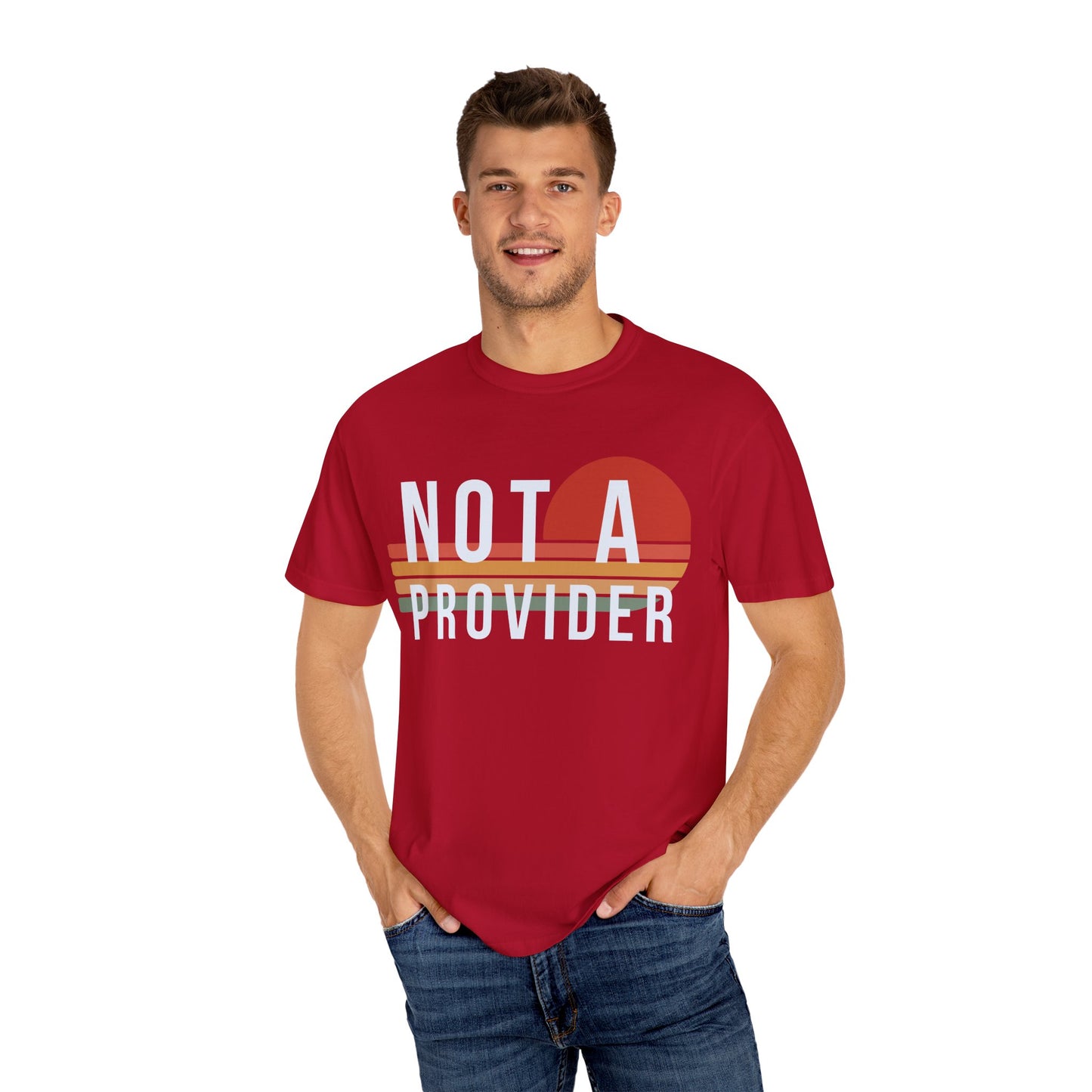 Not a Provider T-shirt - Unisex Garment-Dyed