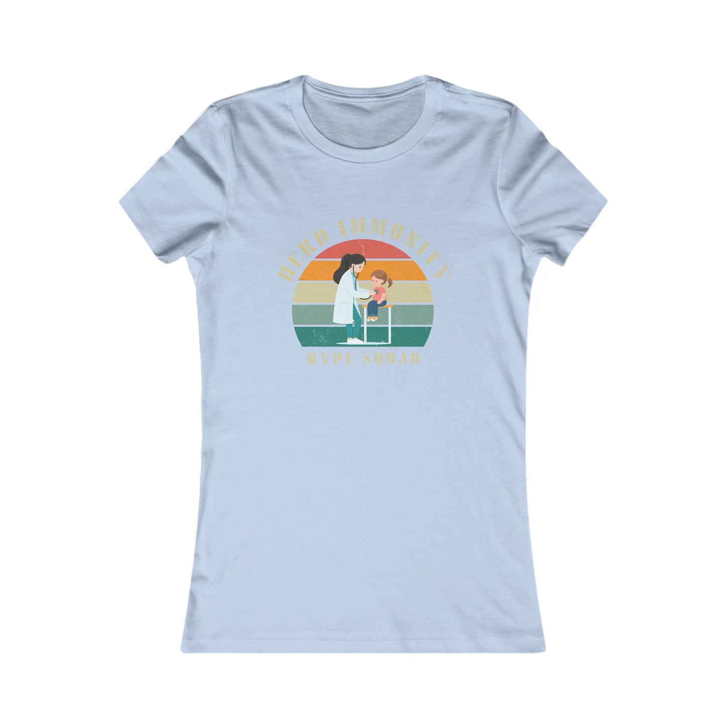 Herd Immunity Hype Squad - A Vaccination Advocate Fitted T-Shirt