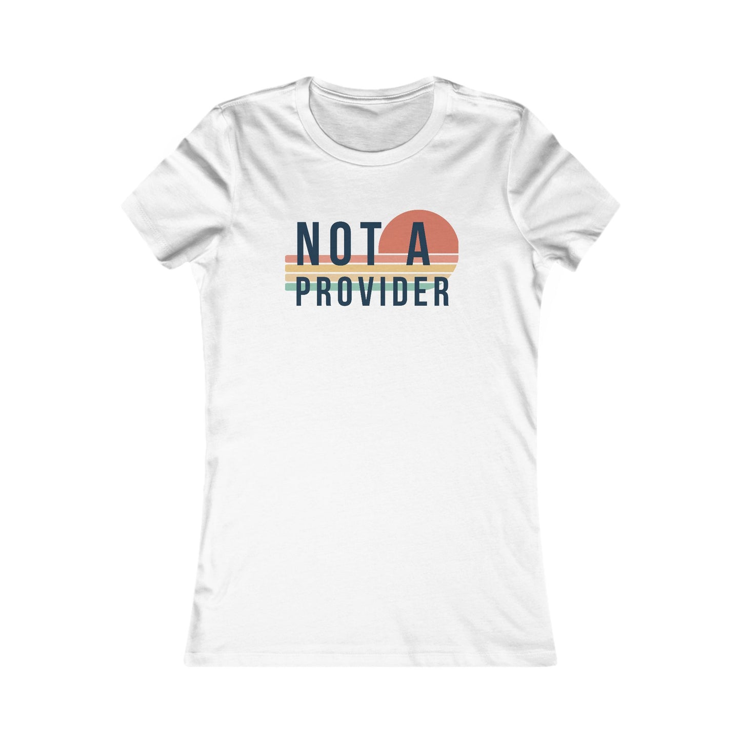 Not A Provider Tee for Empowered Clinicians