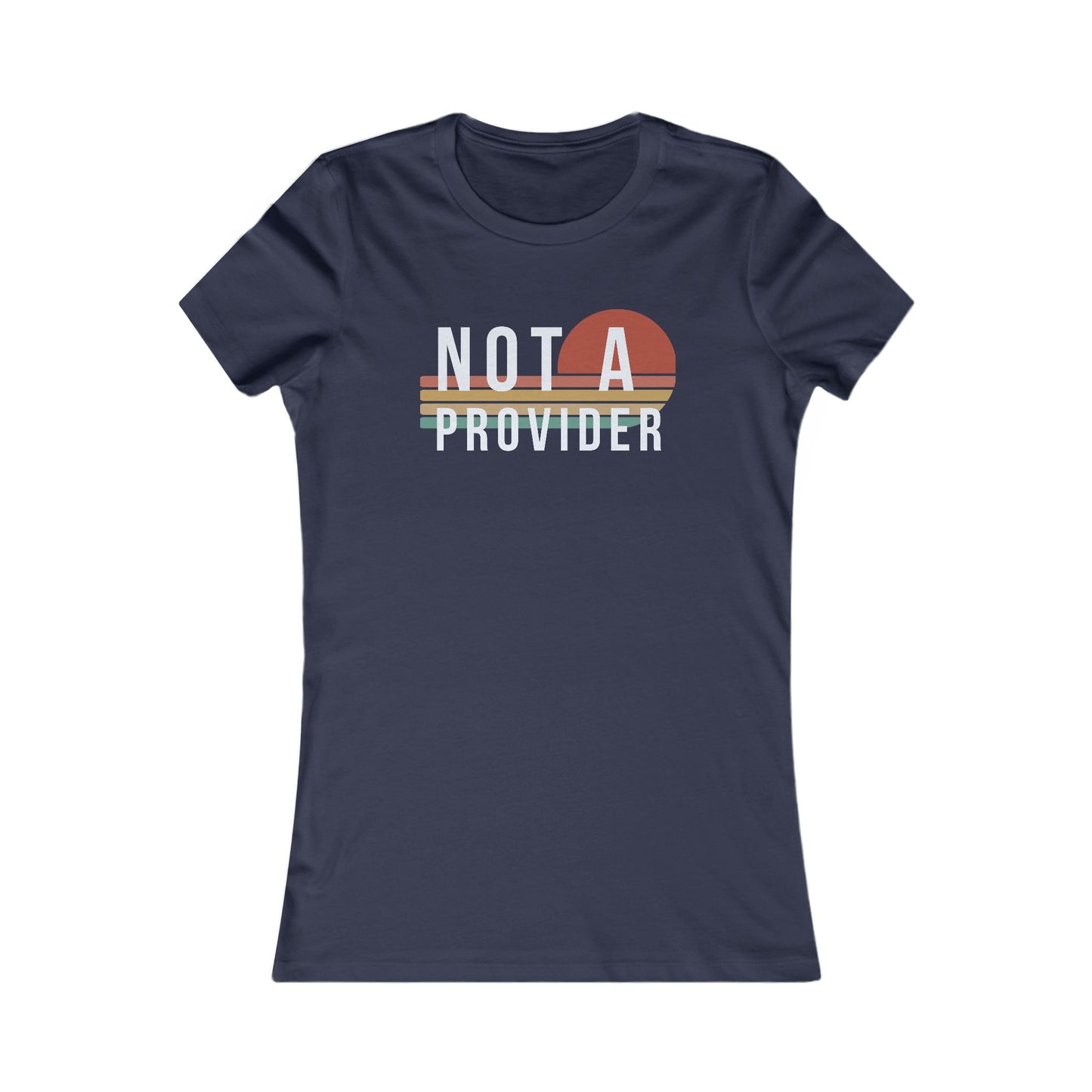 Not A Provider Tee for Empowered Clinicians