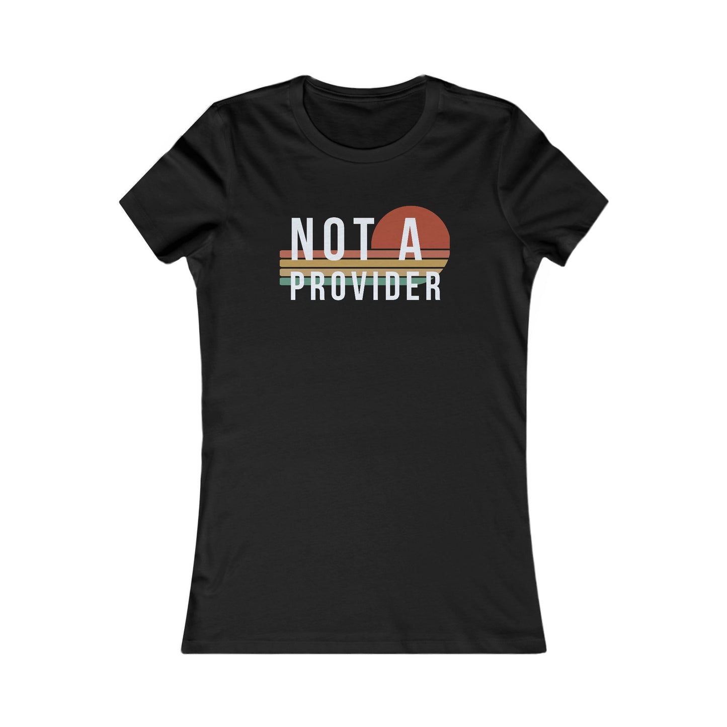 Not A Provider Tee for Empowered Clinicians