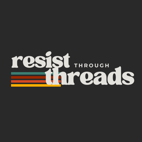 Resist Through Threads